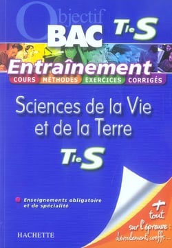 Objectif bac - sciences de la vie et de la terre - terminale s - entraînement