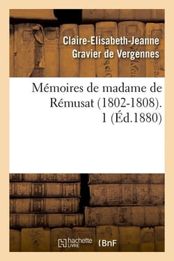 Memoires de madame de remusat (1802-1808). 1 (ed.1880)