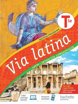 Via latina : terminale - livre élève/cahier (édition 2021)