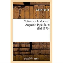 Notice sur le docteur augustin pleindoux