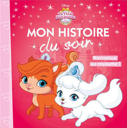 PALACE PETS - Mon Histoire du Soir - Bienvenue au royaume