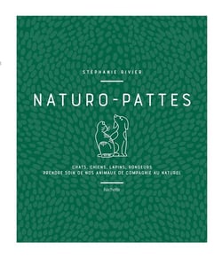 Naturo-pattes - prendre soin de nos animaux de compagnie au naturel