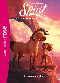 Spirit - l'indomptable : le roman du film