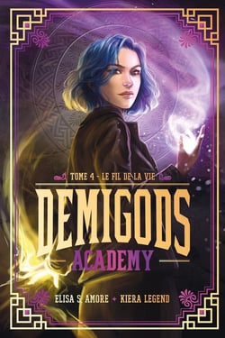 Demigods Academy Tome 4 : Le fil de la vie