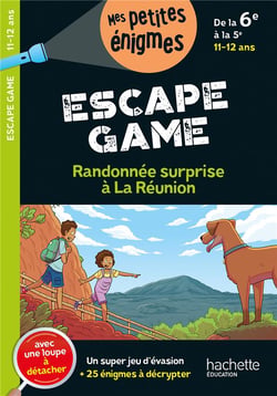 Escape Game - Randonnée surprise à la Réunion - De la 6e à la 5e - Cahier de vacances