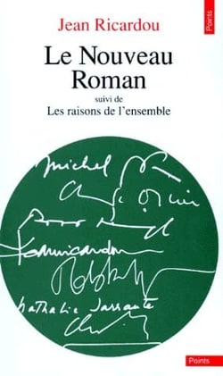Le nouveau roman - les raisons de l'ensemble