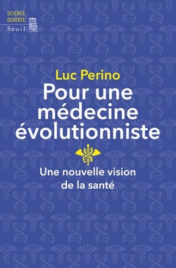 Pour une médecine évolutionniste - une nouvelle vision de la santé