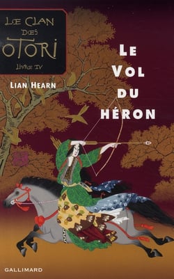 Le clan des Otori Tome 4 : le vol du héron