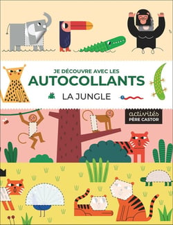 Je découvre avec les autocollants : La jungle