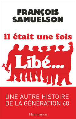 Il était une fois Libé...