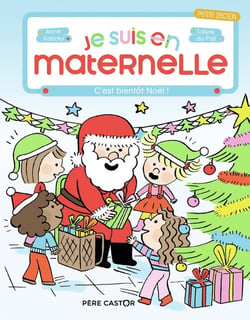 Je suis en maternelle Tome 6 : c'est bientôt Noël !