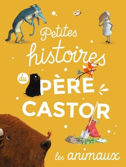 Petites  histoires du Père Castor d'animaux