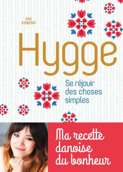 Hygge, se réjouir des choses simples - ma recette danoise du bonheur
