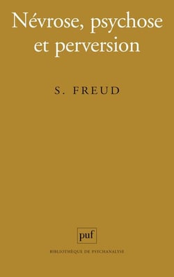 Névrose, psychose et perversion (3e édition)