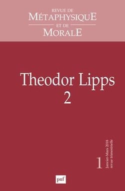 Revue de métaphysique et de morale n.1 : Theodor Lipps 2 (édition 2018)