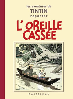 Les aventures de Tintin Tome 6 : l'oreille cassée