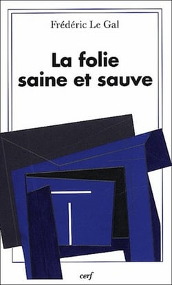 La folie saine et sauve