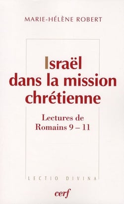 Israël dans la mission chrétienne - lecture de Romains 9-11
