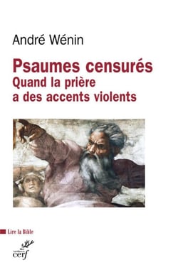 Psaumes censurés - quand la prière a des accents violents