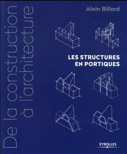 De la construction à l'architecture t.2 - les structures en portiques