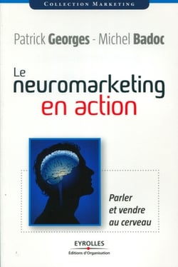 Le neuromarketing en action - parler et vendre au cerveau