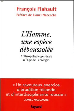 L'Homme, une espèce déboussolée. Anthropologie générale à l'âge de l'écologie