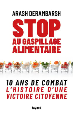 Stop au gaspillage alimentaire : 10 ans de combat, l'histoire d'une victoire citoyenne