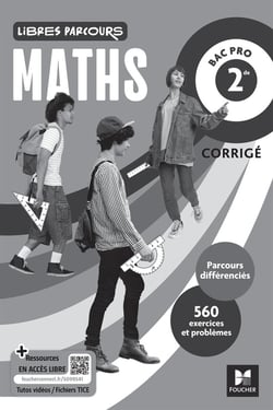 Libres parcours : Maths - 2de Bac Pro - Corrigé