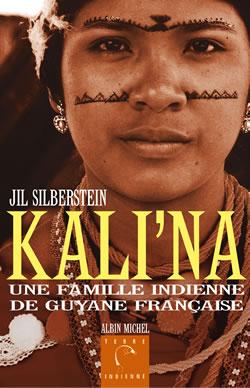 Kali'na : Une famille indienne de Guyane française