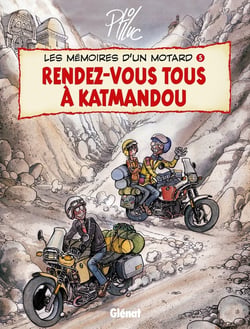 Les Mémoires d'un Motard - Tome 05 : Rendez-vous à Katmandou