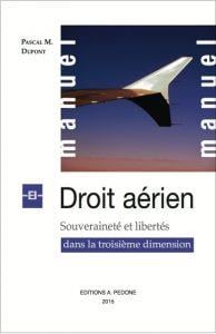 Manuel de droit aérien : souveraineté et libertés dans la troisième dimension