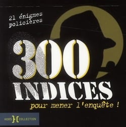 300 indices pour mener l'enquête ! 21 énigmes policières