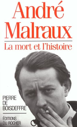Andre malraux - la mort et l'histoire