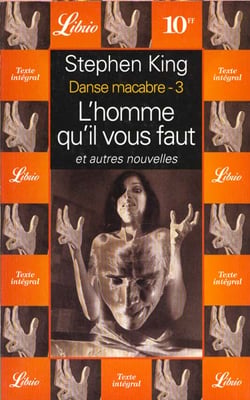 Danse macabre - l'homme qu'il vous faut et autres nouvelles t3