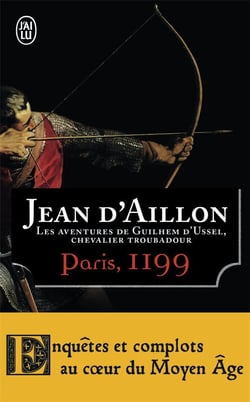 Les aventures de Guilhem d'Ussel, chevalier troubadour Tome 2 : Paris, 1199
