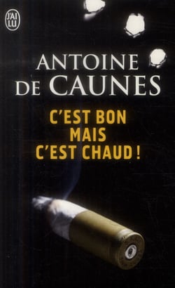 C'est bon mais c'est chaud