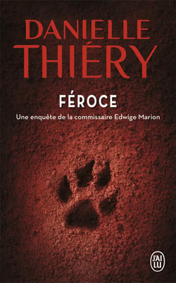 Féroce - une enquête de la commissaire Edwige Marion