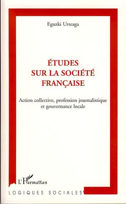 Études sur la société française - action collective, profession journalistique et gouvernance locale