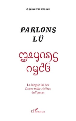 Parlons lü - la langue taï des douze mille rizières du Yunnan