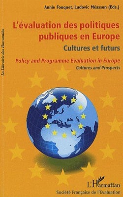 Évaluation des politiques publiques en Europe - cultures et futurs - policy and programme evalutation in europe - cultures and prospects