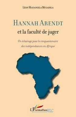 Hannah Arendt et la faculté de juger : Un éclairage pour le cinquantenaire des indépendances en Afrique
