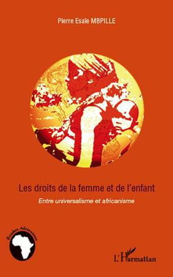 Les droits de la femme et de l'enfant - entre universalisme et africanisme