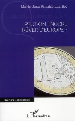 Peut-on encore rêver d'Europe ?