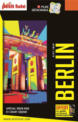 Guide Berlin - City Trip 2024/2025 City trip Petit Futé
