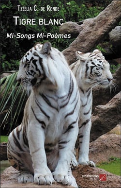 Tigre blanc - mi-songs mi-poèmes