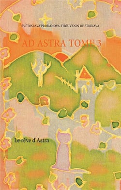 Ad Astra t.3 - le rêve d'Astra