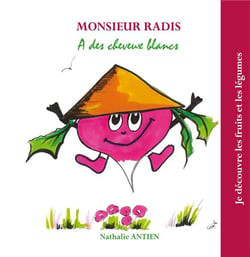 Je découvre les fruits et légumes t.8 - monsieur radis a des cheveux blancs