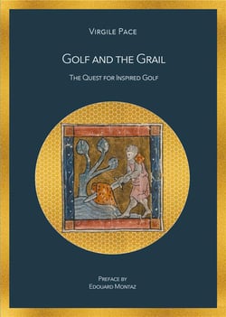 Golf and the grail - the quest for inspired golf