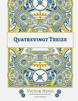 Quatrevingt-treize : Longue réflexion sur la Révolution française