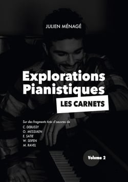 Explorations Pianistiques - Les carnets : Volume 2